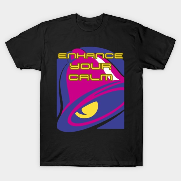 Enhance your calm! T-Shirt by GenXDesigns